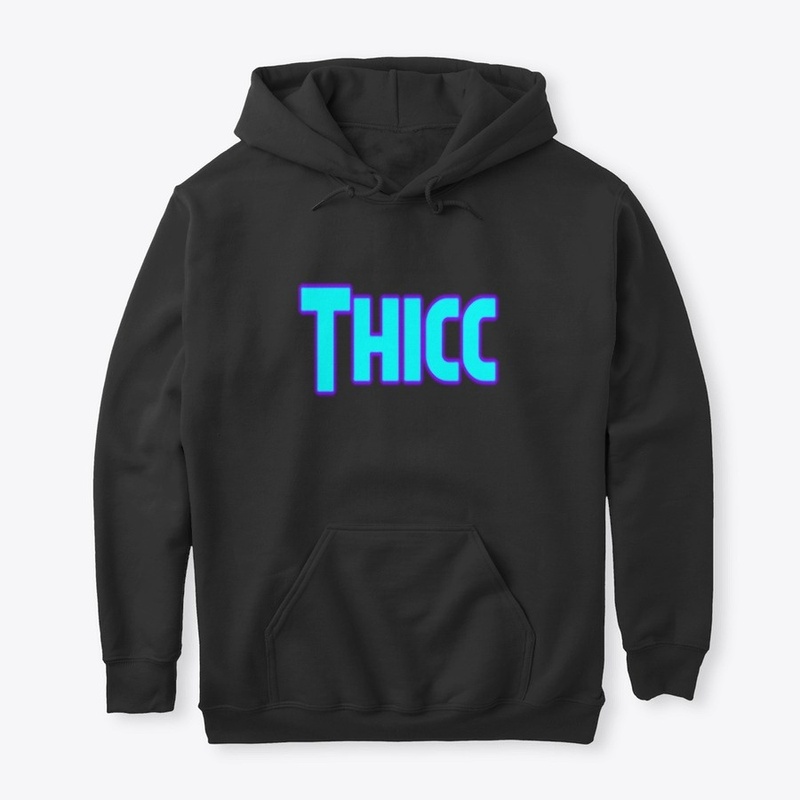 Thicc Thicc