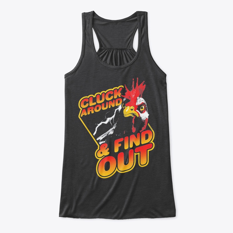 Cluck Around and Find Out