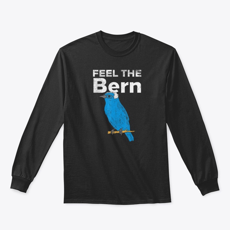 Feel The Bern Bernie Bird President