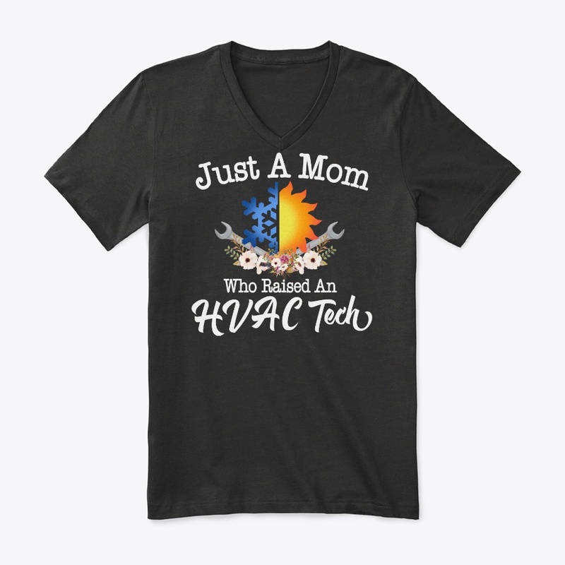 Just A Mom Who Raised An HVAC Tech