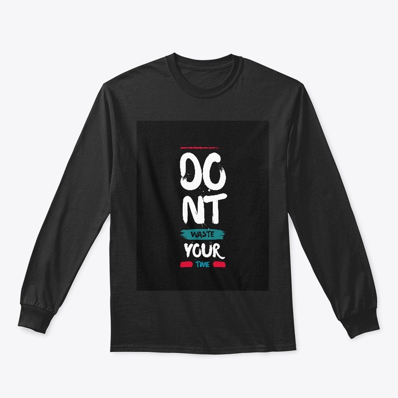 Do not waste your time