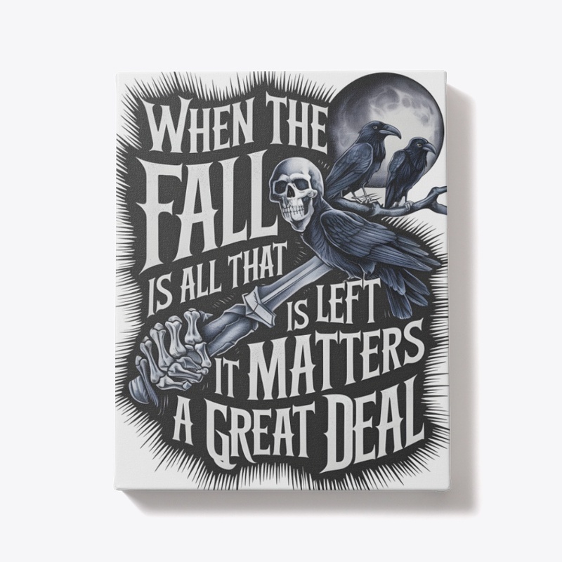 When the Fall Is All That Is Left