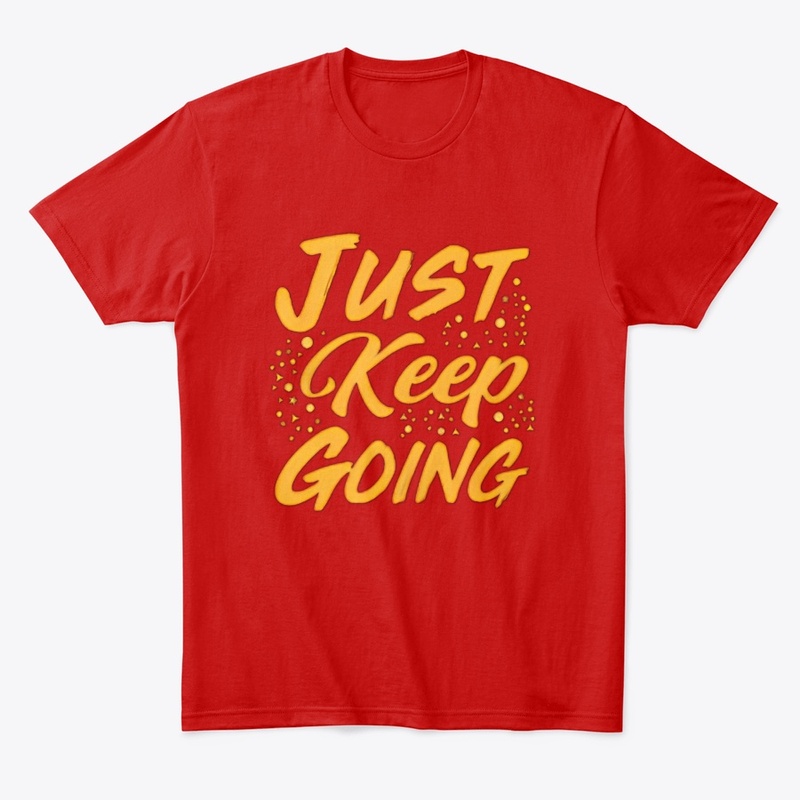  'Just Keep Going'