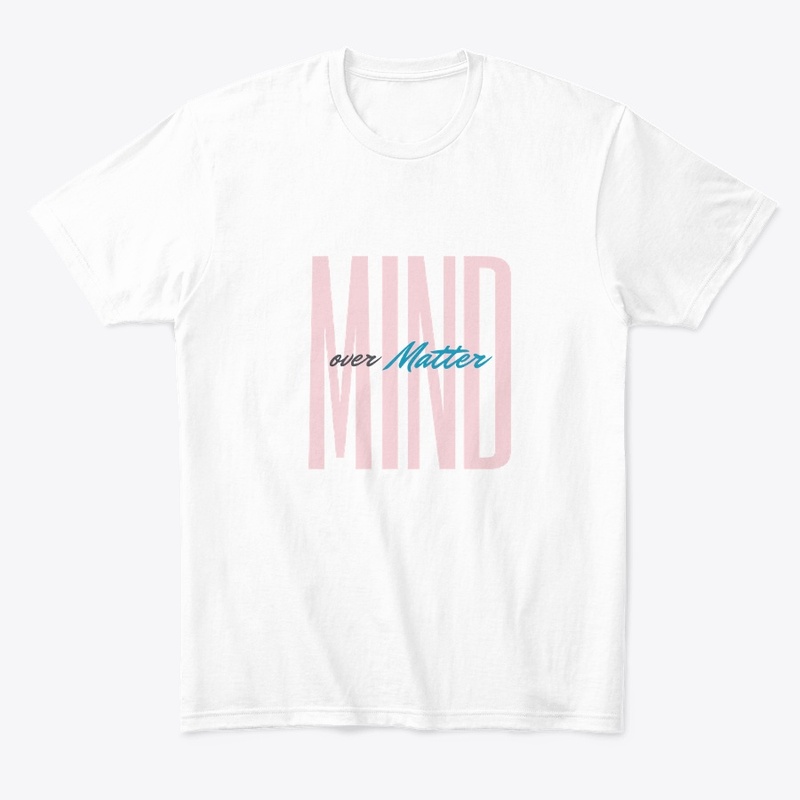 Mind Over Matter Way