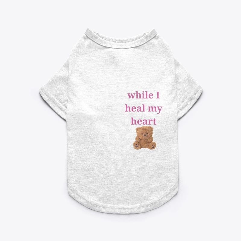 while I heal my heart