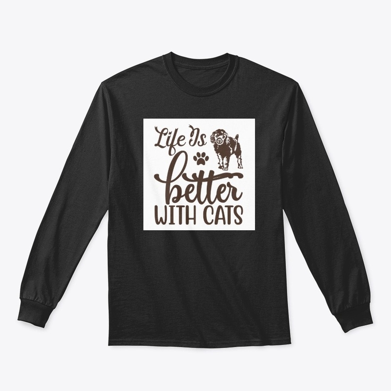Life is Better with Cats