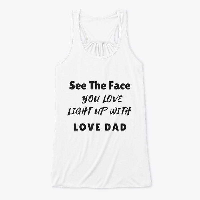 See The Face You Love Light Up With Love