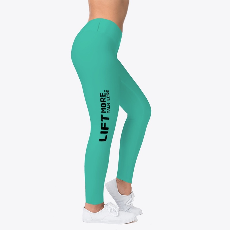 Lift more talk less leggings