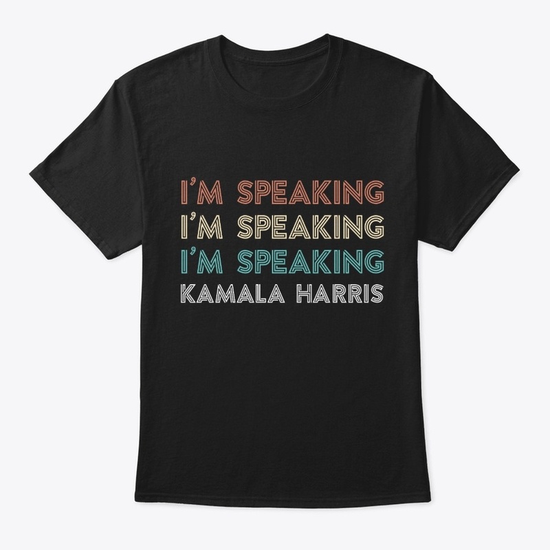 I'm speaking Kamala Harris Shirt