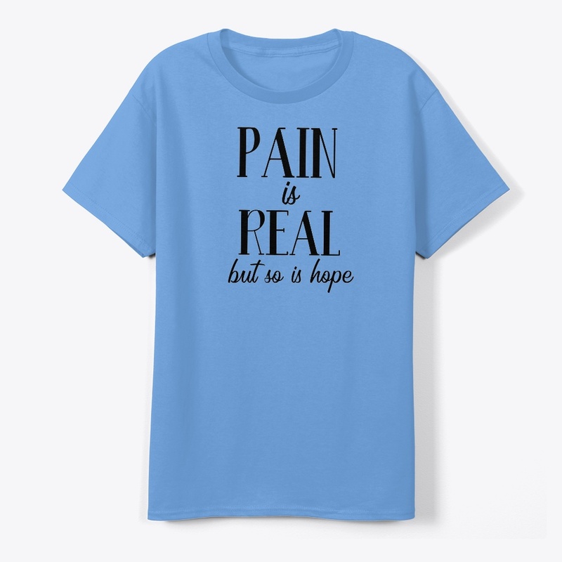 Pain Is Real But So Is Hope