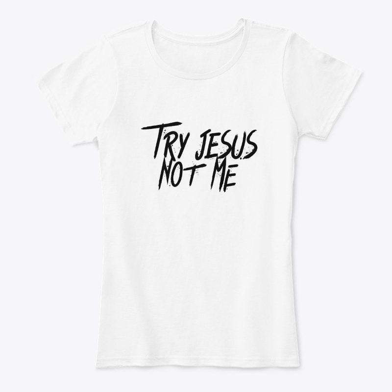 Try Jesus ... Not Me