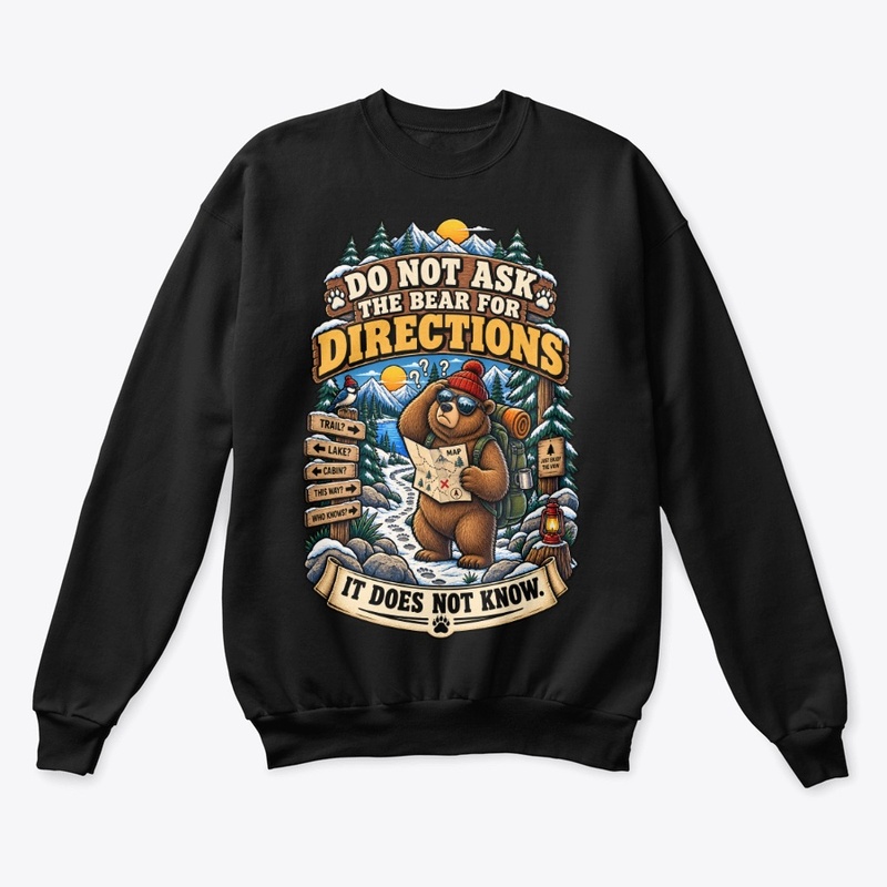 Do Not Ask The Bear For Directions 