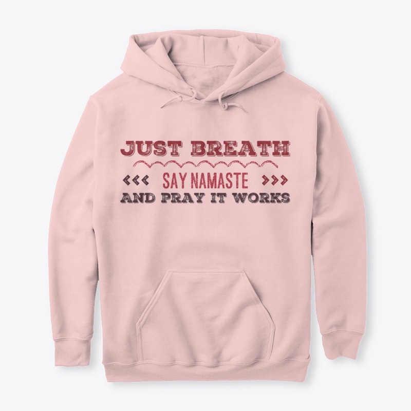 Just breath say namaste and pray it work