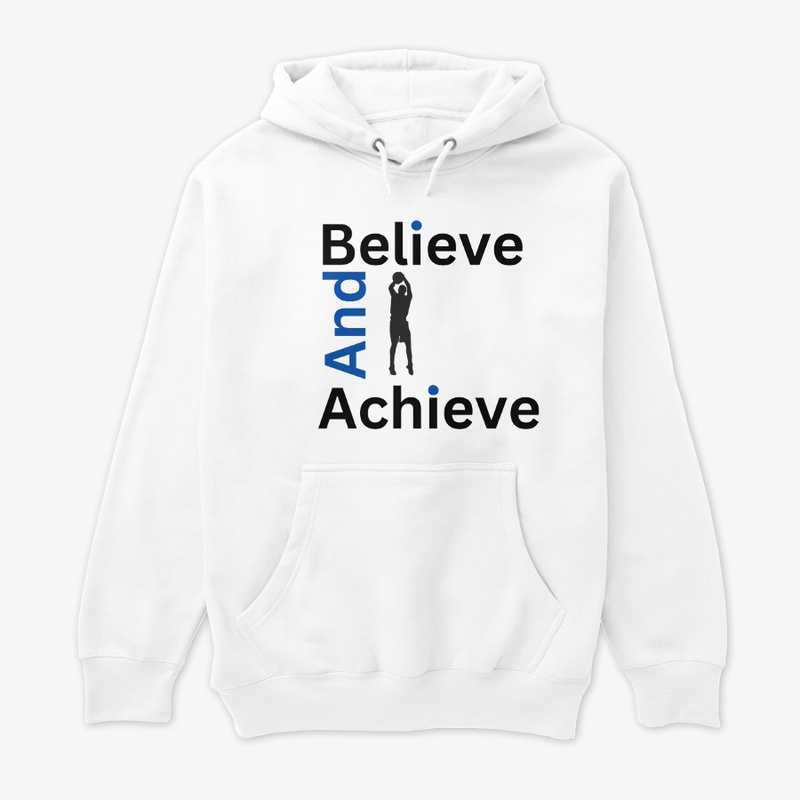 Believe and Achieve