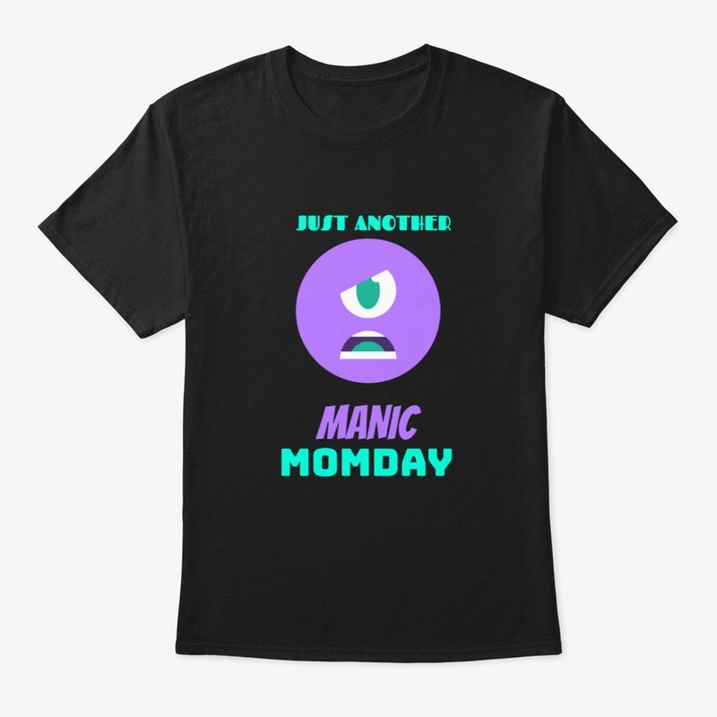  Just Another Manic Momday