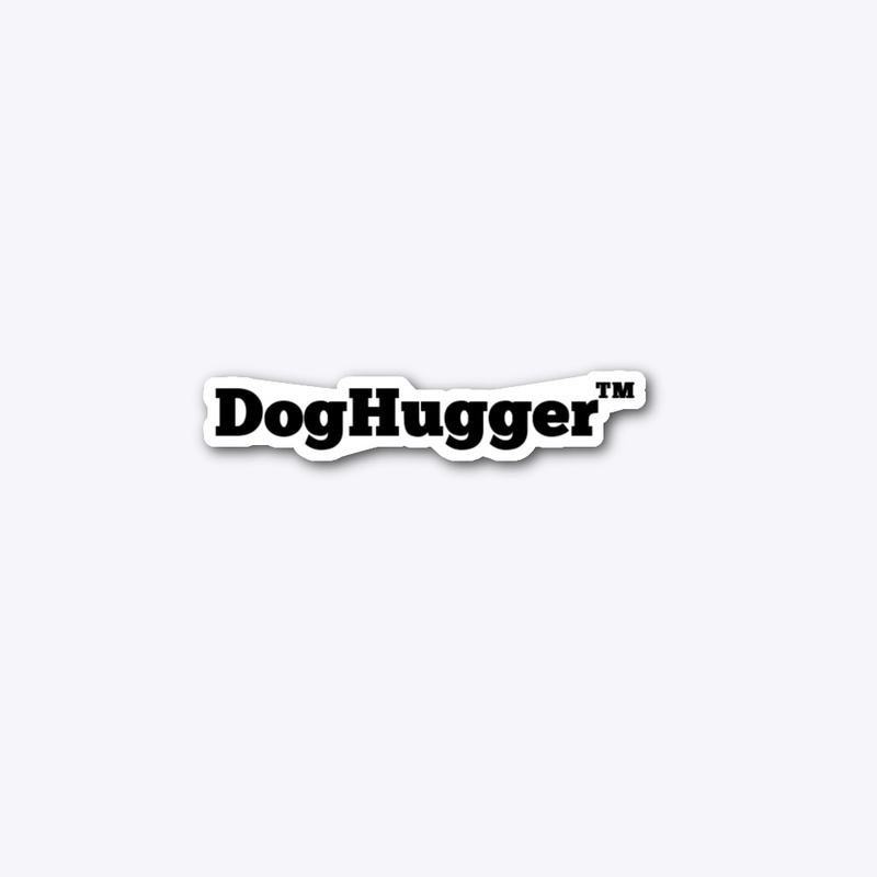 DogHuggers This One's for You!