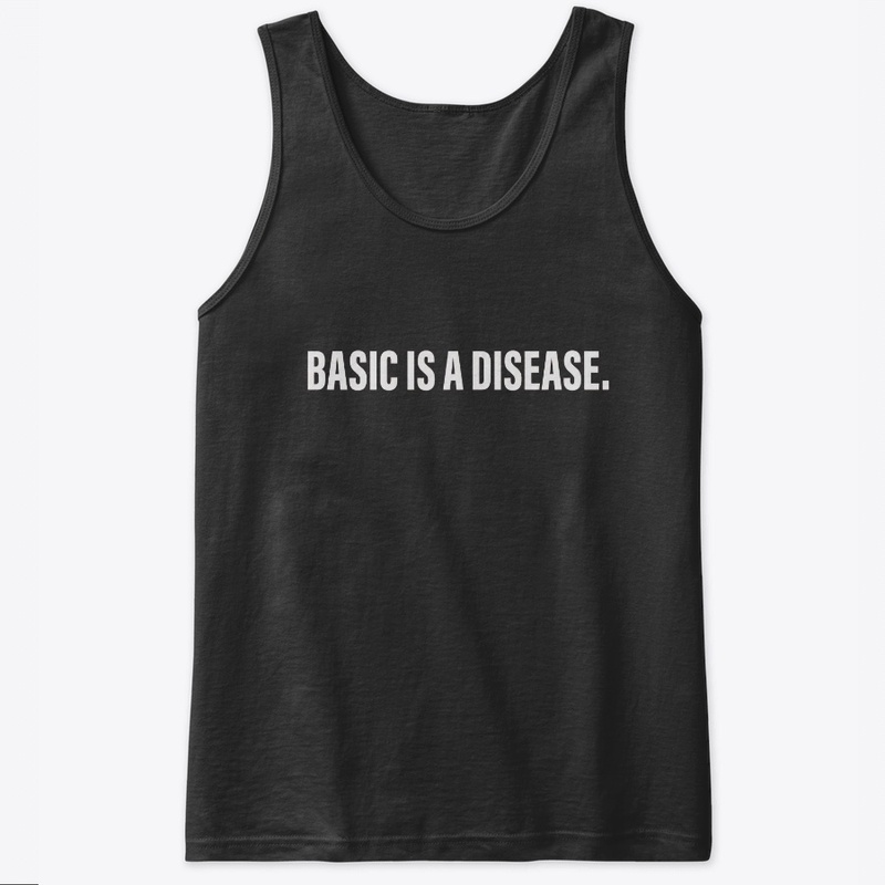 Basic Is a Disease Bold Typography