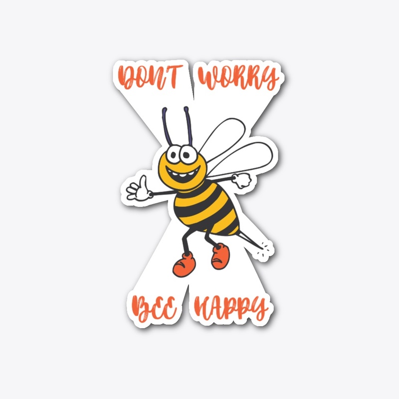 Don't worry bee happy