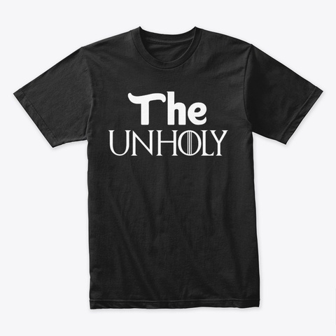 The Unholy Tshart Black T-Shirt Front