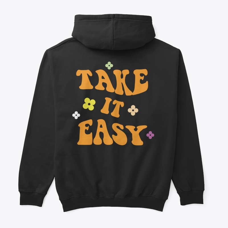 Take it easy Hoodie Gift For Her