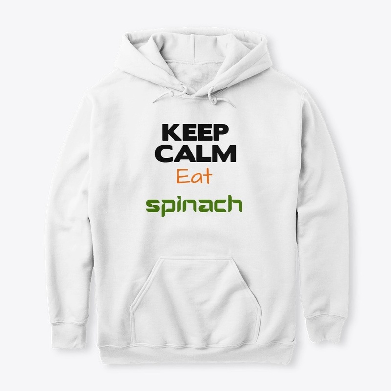 Keep calm eat spinach