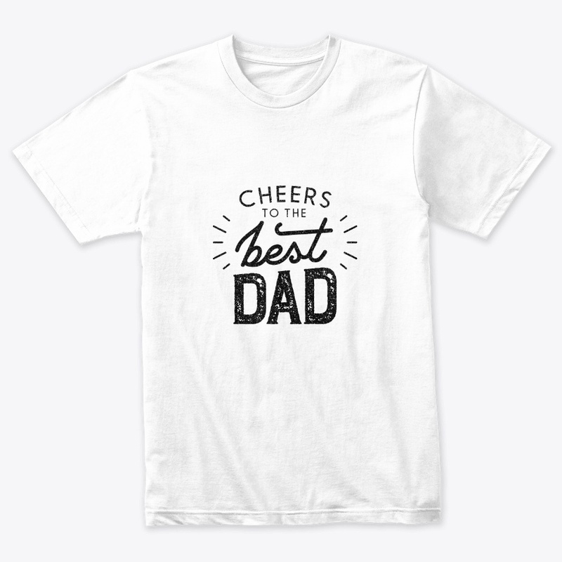 CHEERS TO BEST DAD:FATHERS DAY T SHIRTS