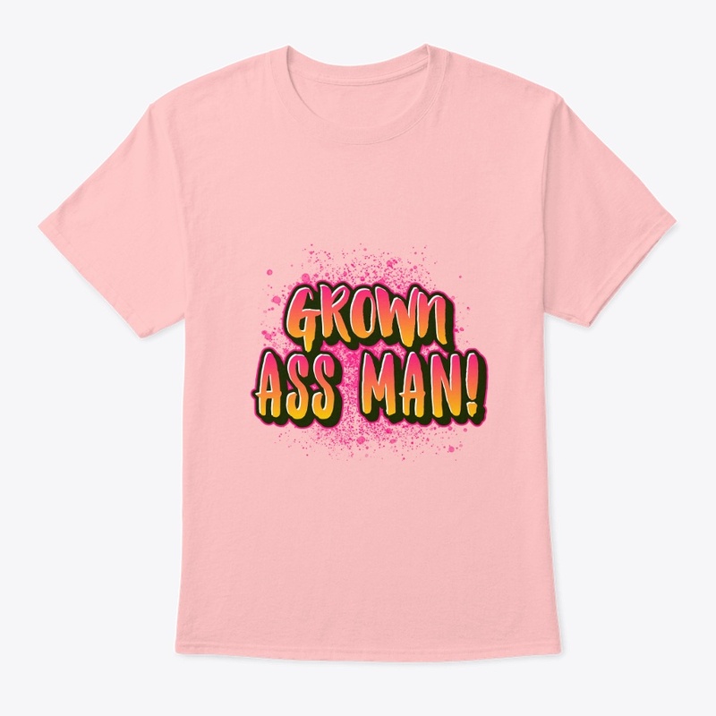 GROWN ASS MAN ! 2