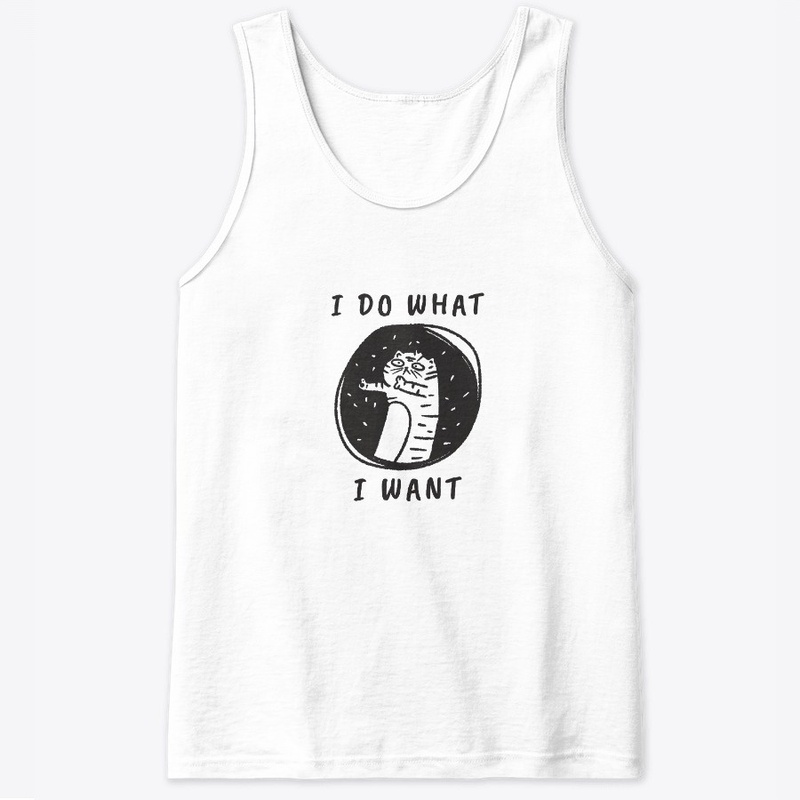 I Do What I Want