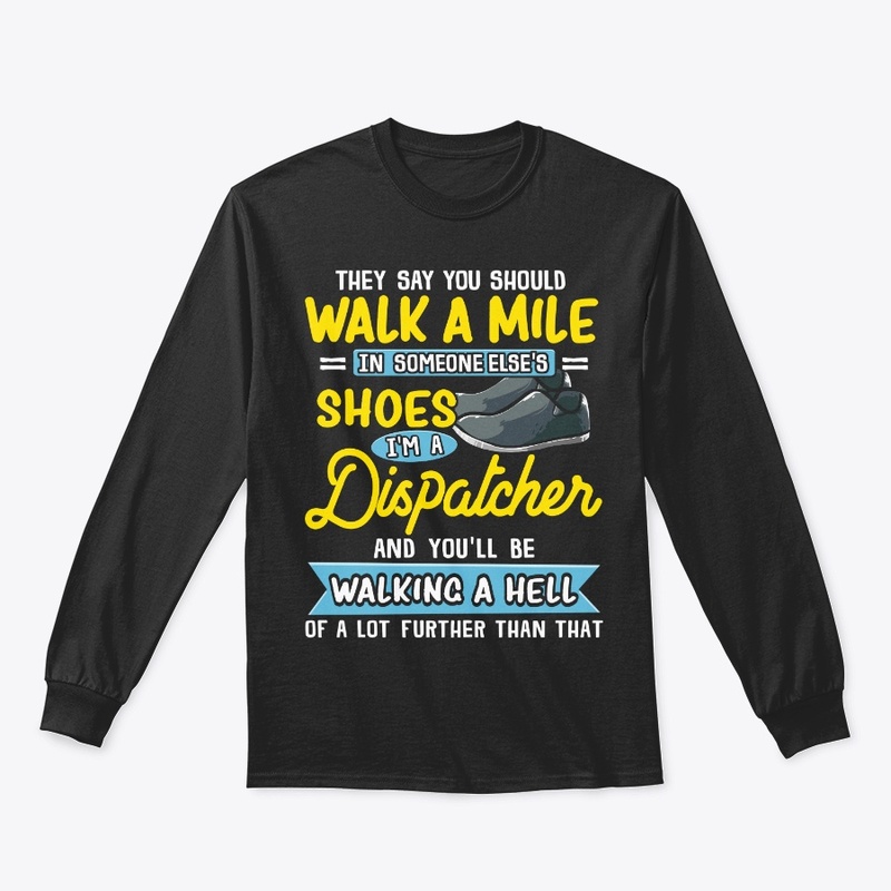 Funny Dispatcher Gift Walking A Hell