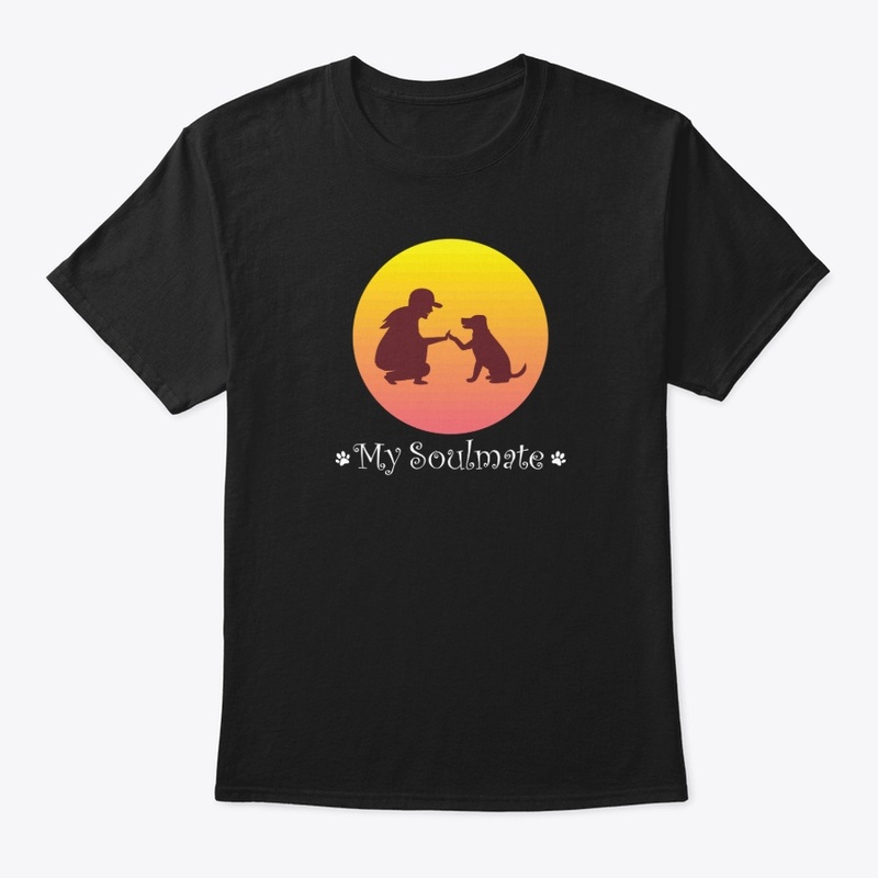 My Soulmate - Dog Shirt
