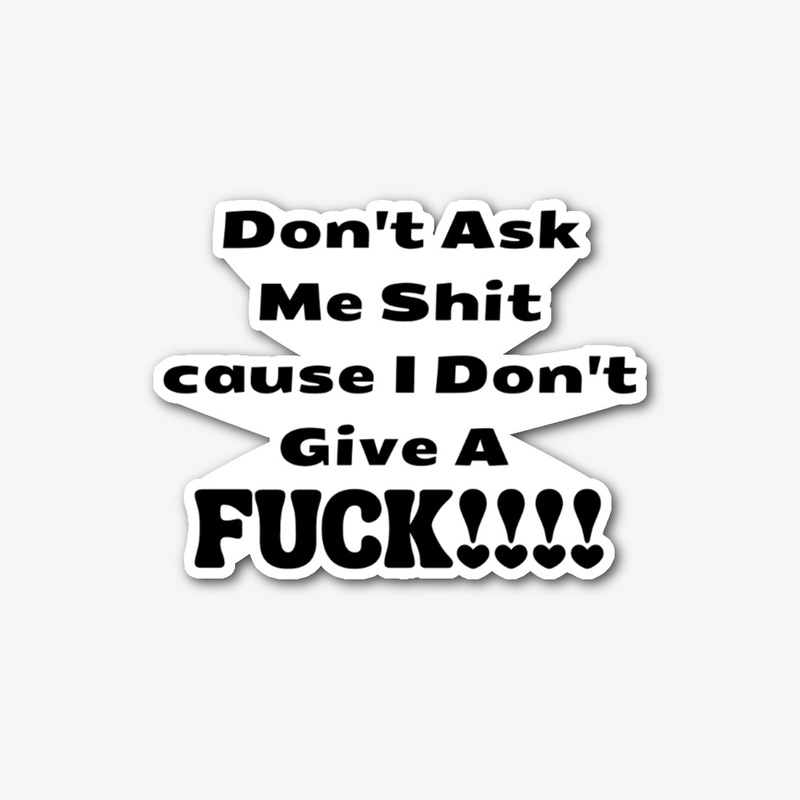 Don't Ask me Collection
