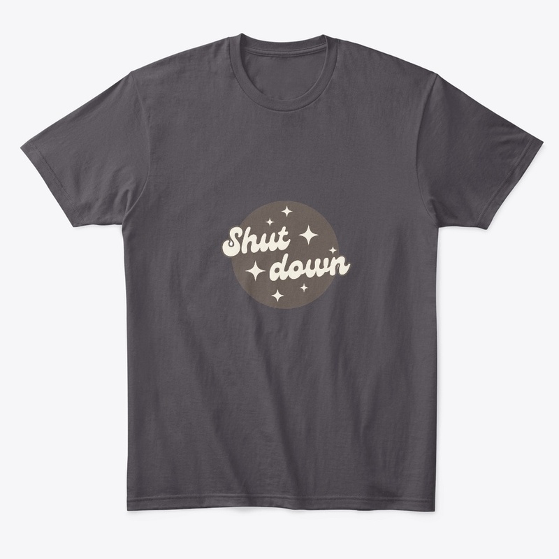 Shutdown - Unisex, Men, Women