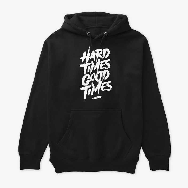 HARD TIMES GOOD TIMES balck t-shirt