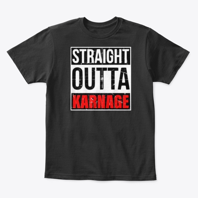 Straight out of Karnage