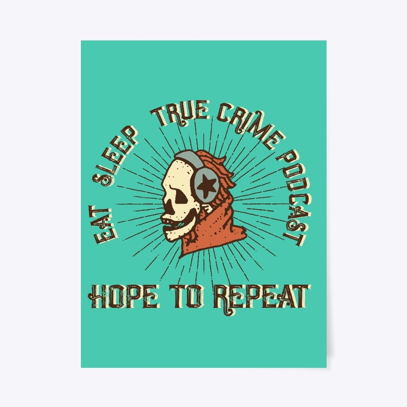 Eat Sleep True Crime Podcast