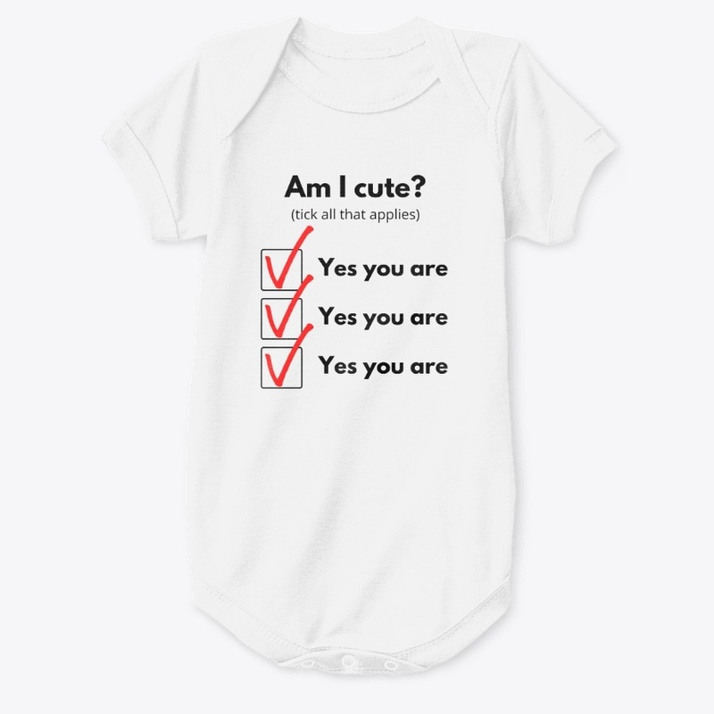 Am I Cute Form Onesie