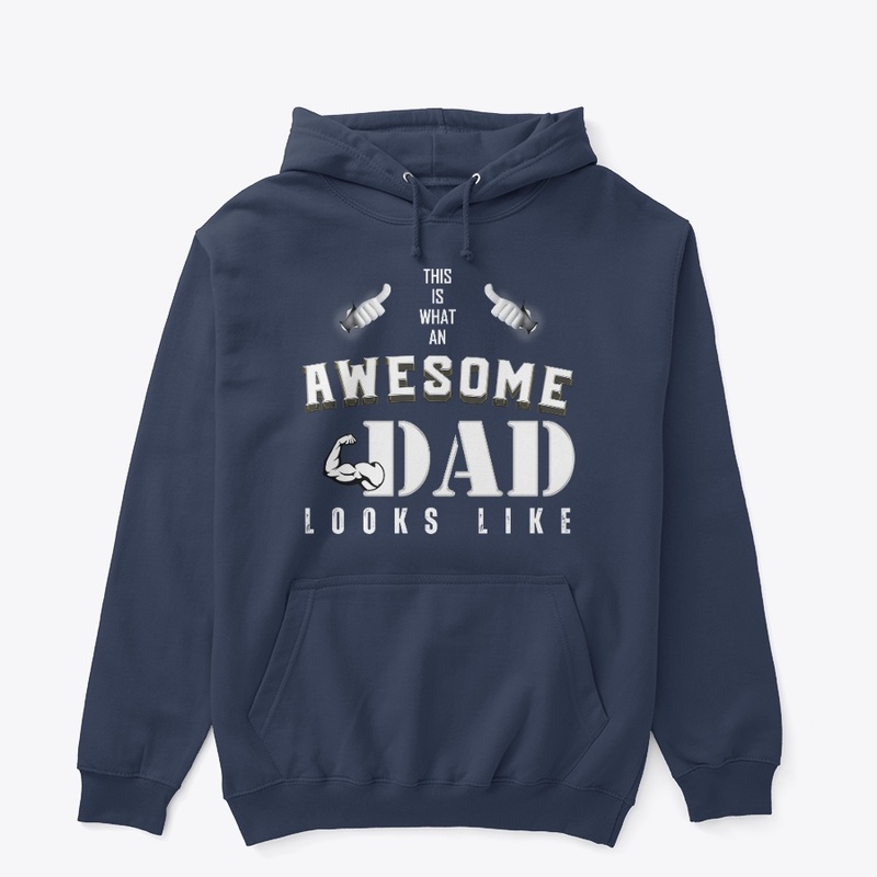 WHAT AN AWESOME DAD LOOKS LIKE