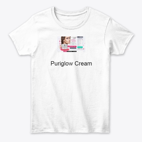 Puriglow Cream Solution  Of Your Skin White T-Shirt Front