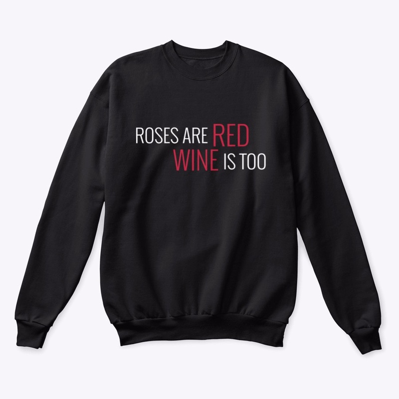 Roses Are Red, Wine Is Too