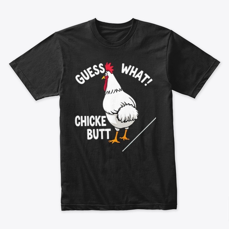 Funny Chicken Butt Tee