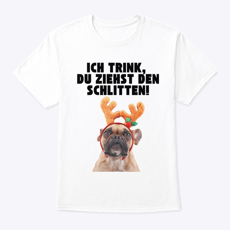 T-Shirt "du ziehst den Schlitten"