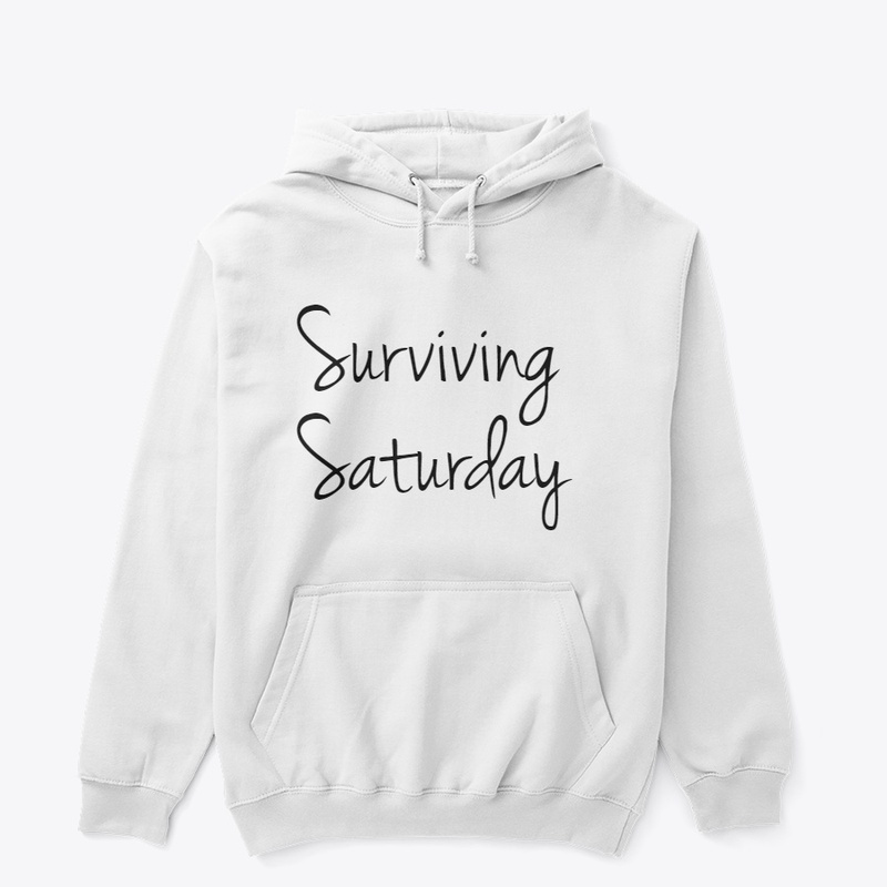 Surviving Saturday