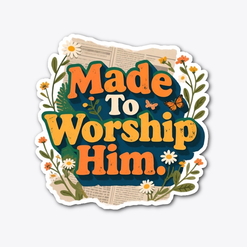 Worship God