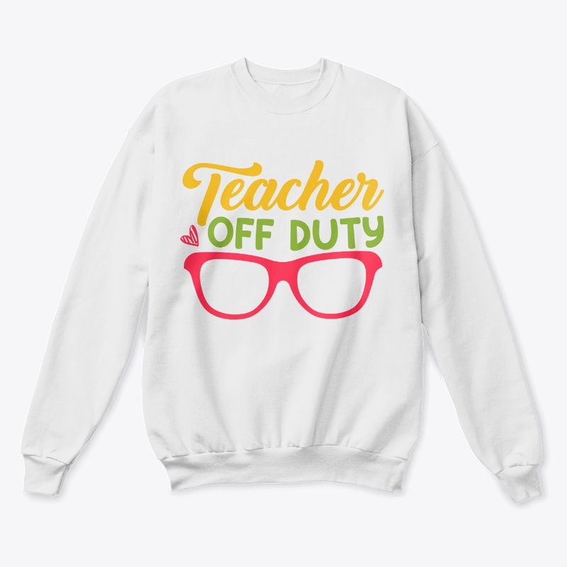 Teach Off Duty T-Shirt design