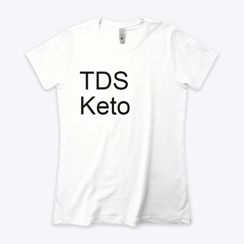 Tds Keto  Reviews White T-Shirt Front