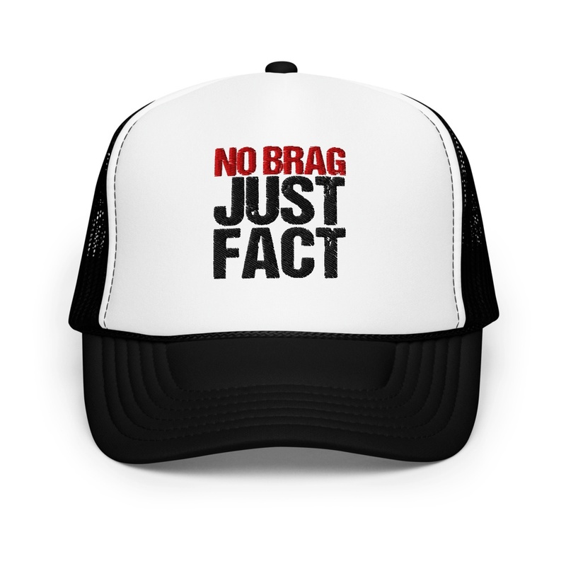 No Brag Just Fact Trucker 