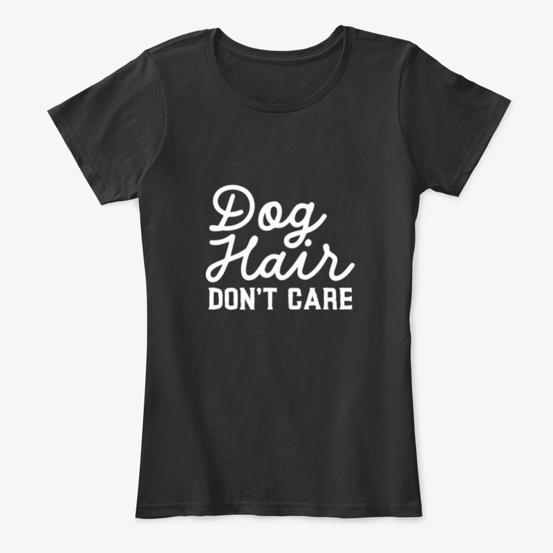 Dog Hair Don't Care Tee