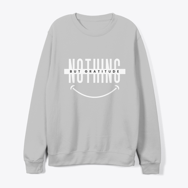 Nothing But Gratitude - White Font