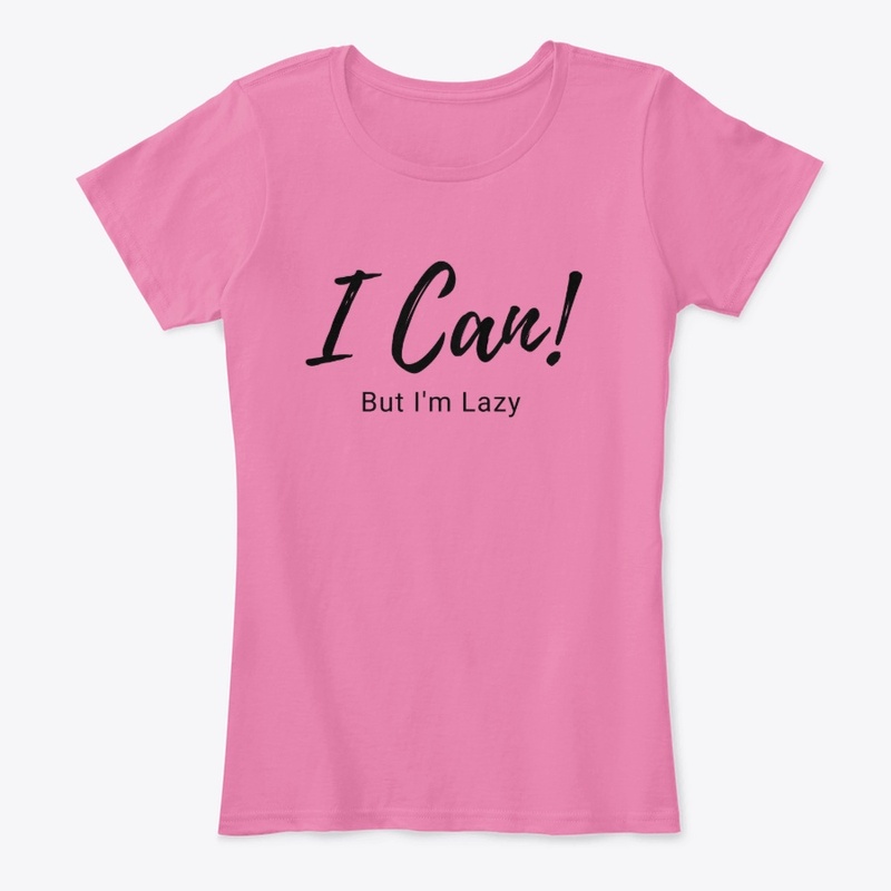 I CAN but i'm lazy