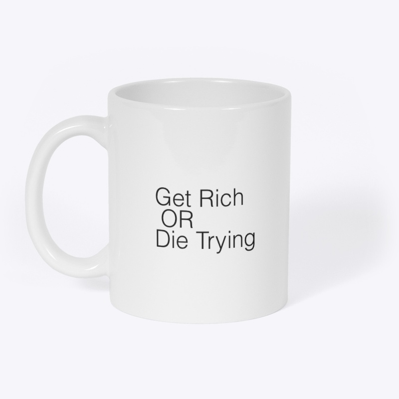 Get Rich or Die Trying